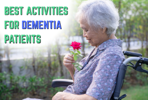 Best Activities for Dementia Patients