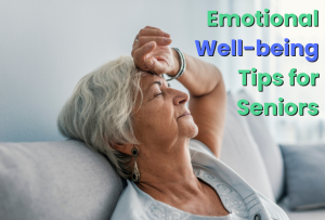 Emotional Well-being Tips for Seniors